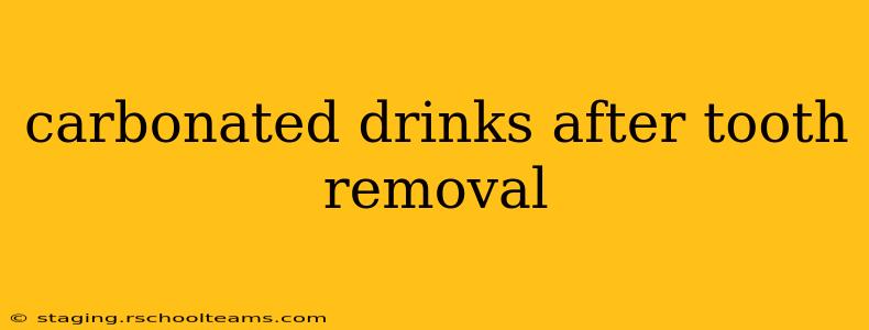 carbonated drinks after tooth removal