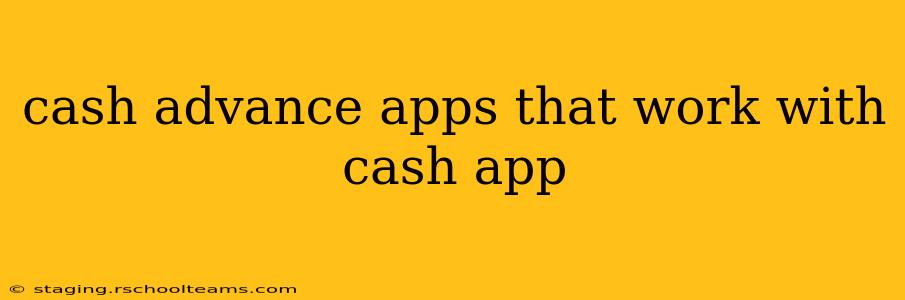 cash advance apps that work with cash app