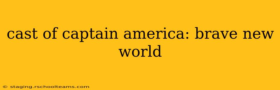 cast of captain america: brave new world