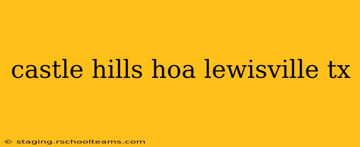 castle hills hoa lewisville tx
