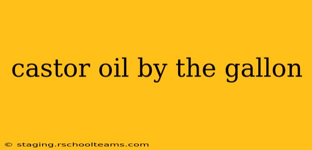 castor oil by the gallon