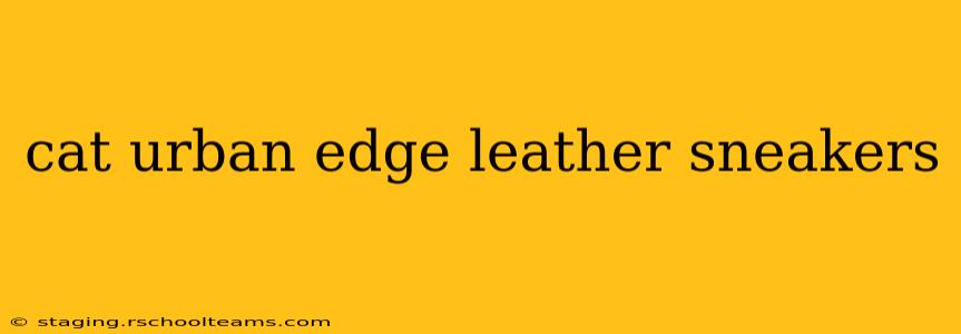 cat urban edge leather sneakers