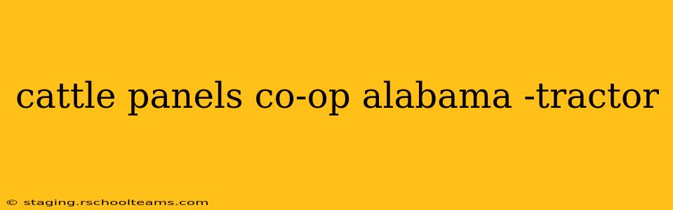 cattle panels co-op alabama -tractor