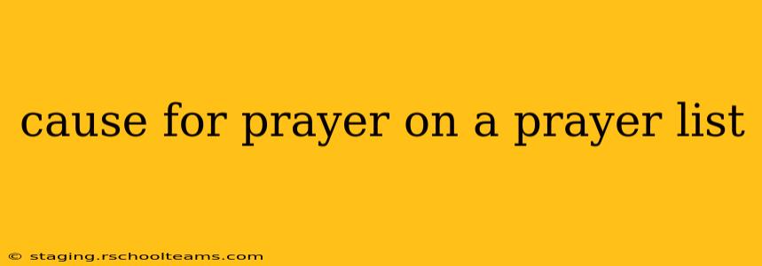 cause for prayer on a prayer list