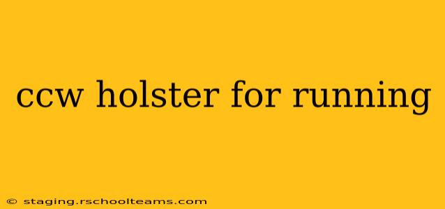 ccw holster for running