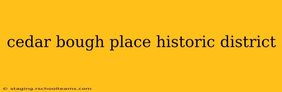 cedar bough place historic district