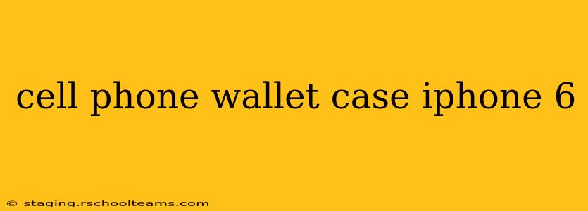cell phone wallet case iphone 6