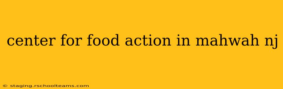center for food action in mahwah nj