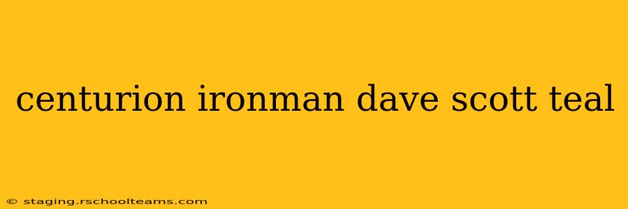 centurion ironman dave scott teal
