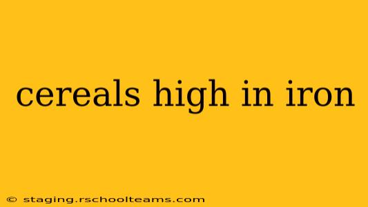 cereals high in iron