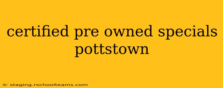 certified pre owned specials pottstown