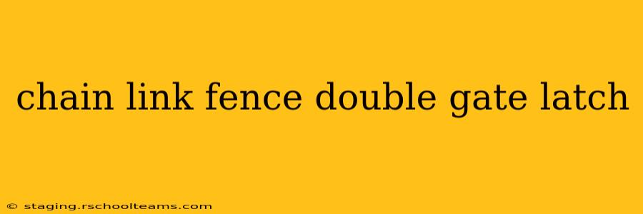 chain link fence double gate latch
