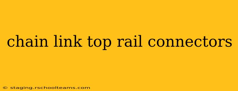 chain link top rail connectors