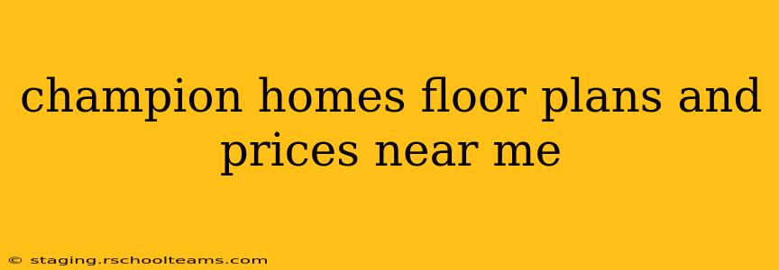 champion homes floor plans and prices near me