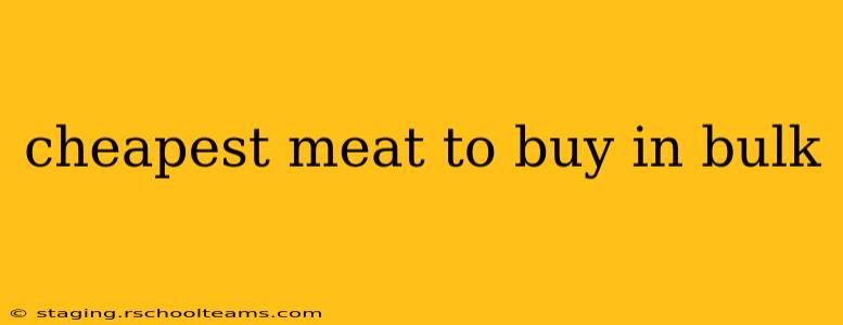 cheapest meat to buy in bulk