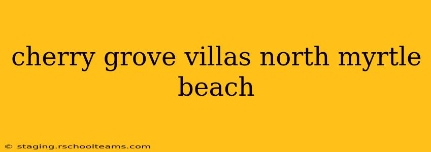 cherry grove villas north myrtle beach