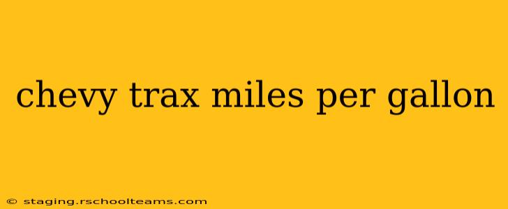 chevy trax miles per gallon