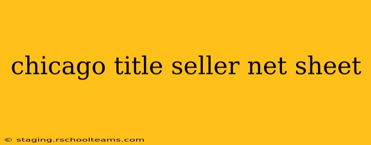 chicago title seller net sheet