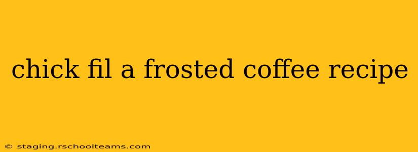 chick fil a frosted coffee recipe
