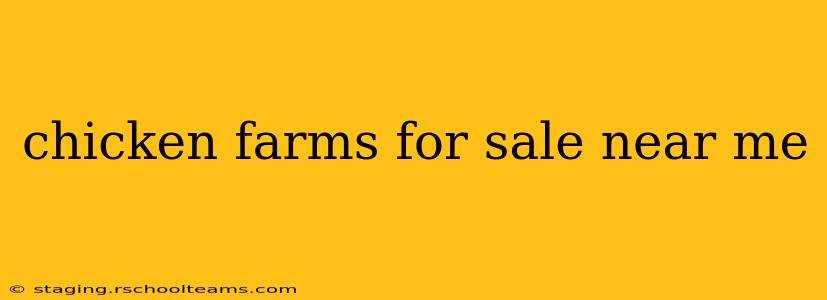 chicken farms for sale near me