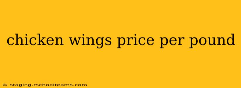 chicken wings price per pound