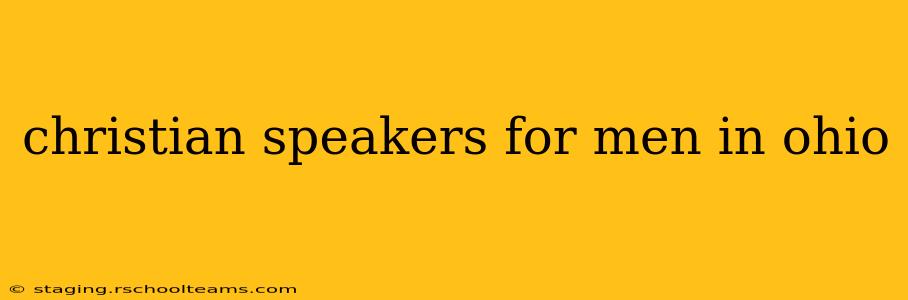 christian speakers for men in ohio