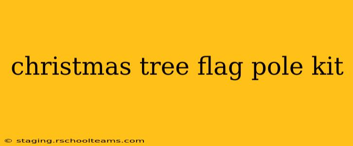 christmas tree flag pole kit
