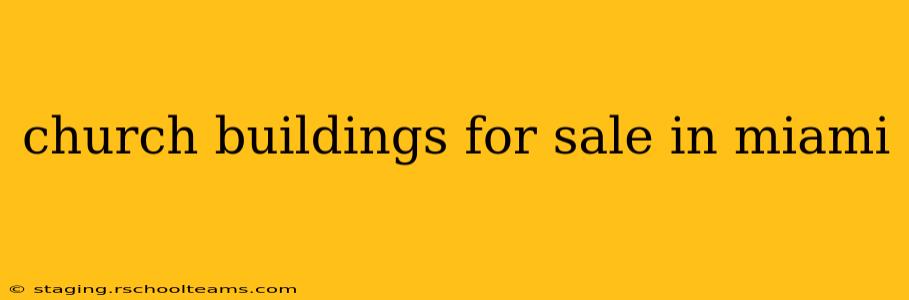 church buildings for sale in miami