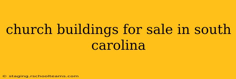 church buildings for sale in south carolina