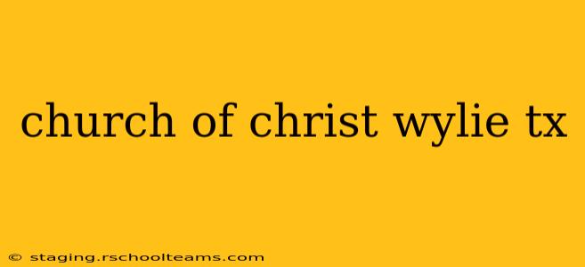 church of christ wylie tx