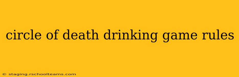 circle of death drinking game rules