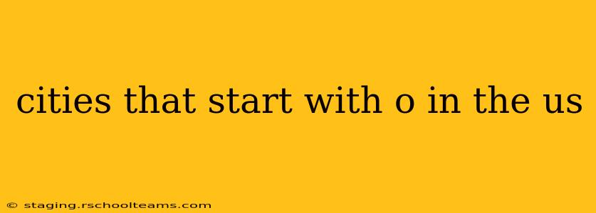 cities that start with o in the us