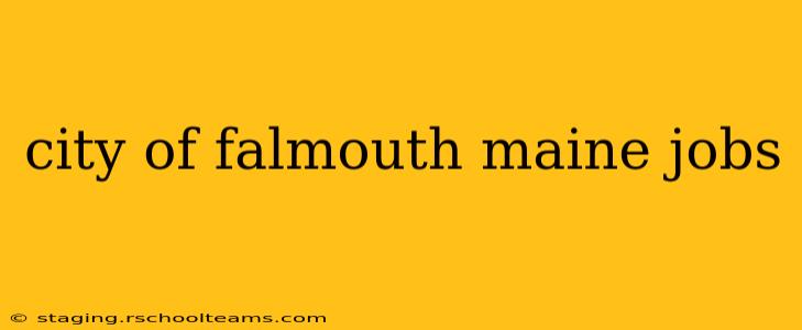 city of falmouth maine jobs