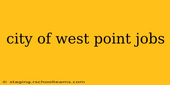 city of west point jobs