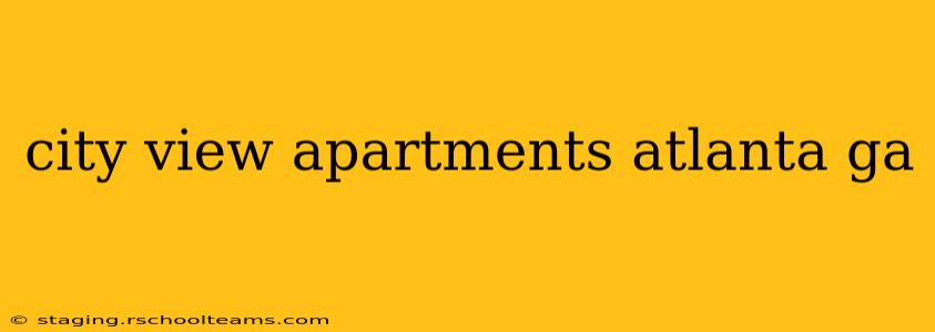 city view apartments atlanta ga