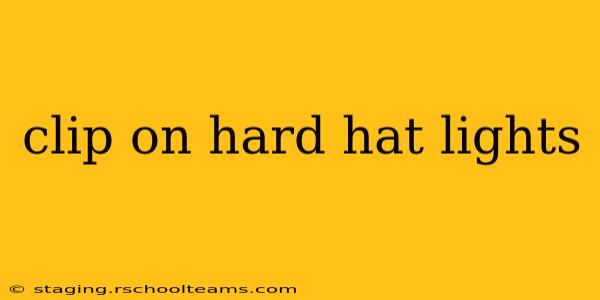 clip on hard hat lights