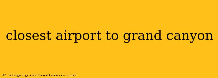 closest airport to grand canyon