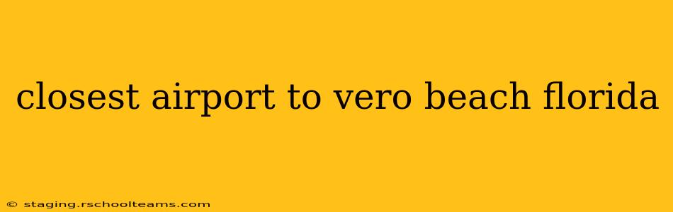 closest airport to vero beach florida