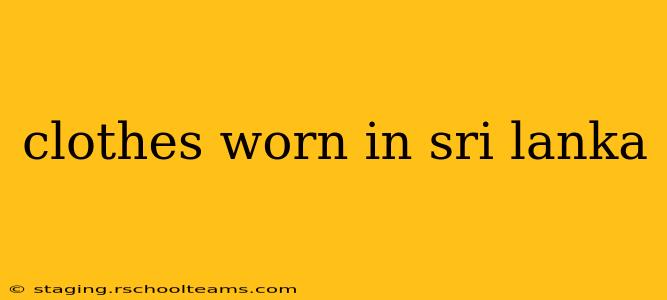 clothes worn in sri lanka