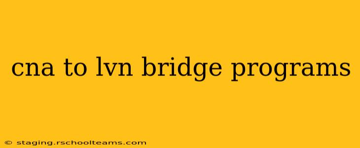 cna to lvn bridge programs