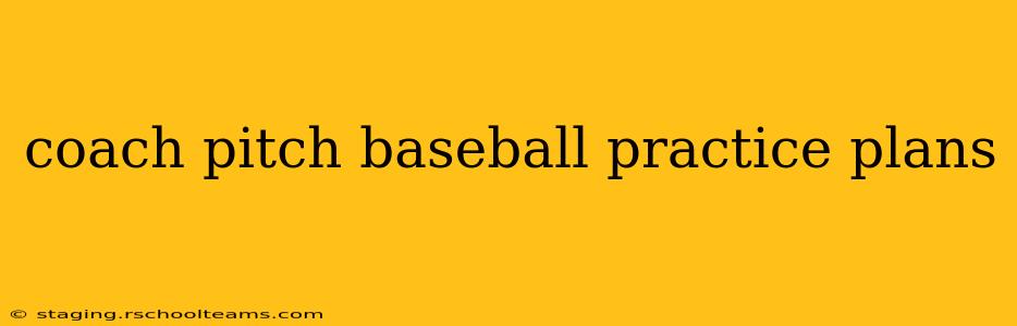 coach pitch baseball practice plans
