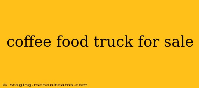 coffee food truck for sale