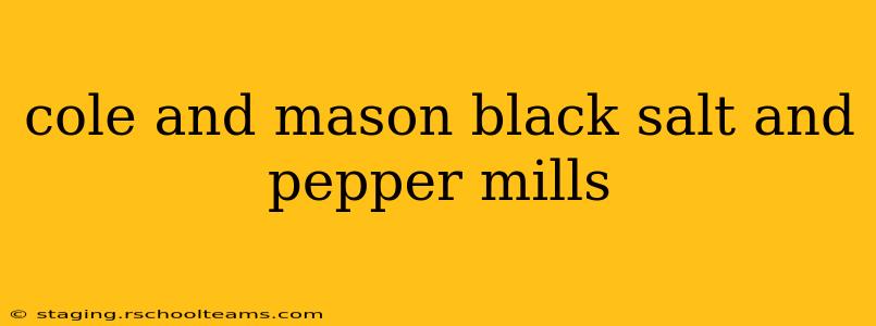 cole and mason black salt and pepper mills