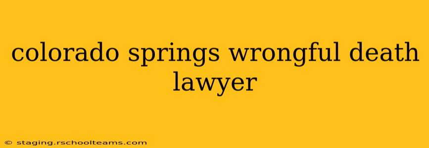 colorado springs wrongful death lawyer