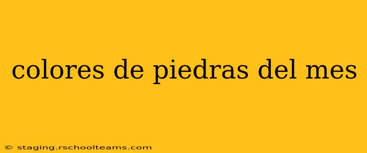 colores de piedras del mes