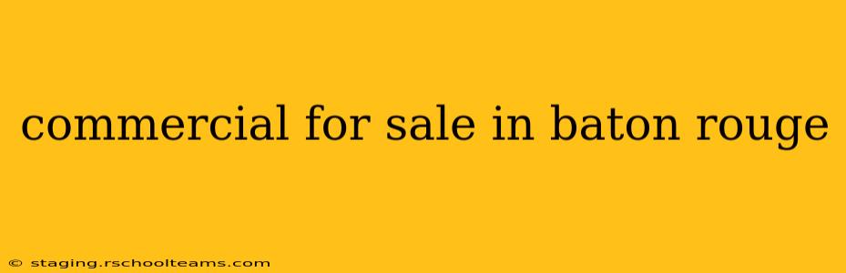 commercial for sale in baton rouge