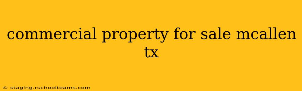 commercial property for sale mcallen tx