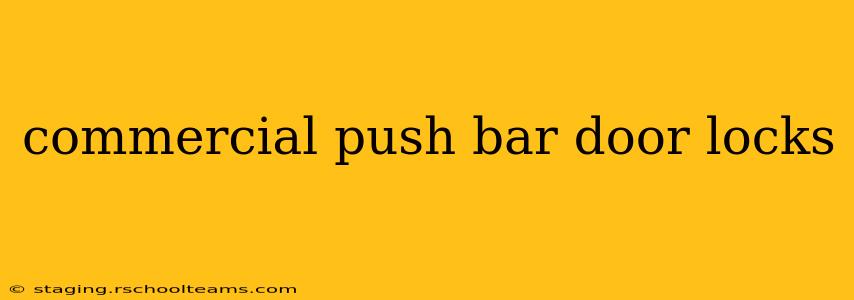 commercial push bar door locks