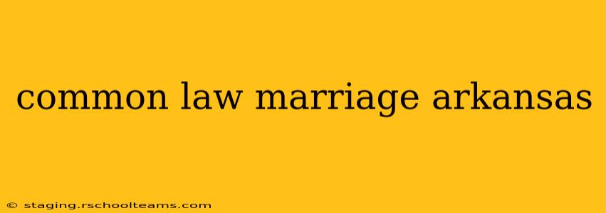 common law marriage arkansas