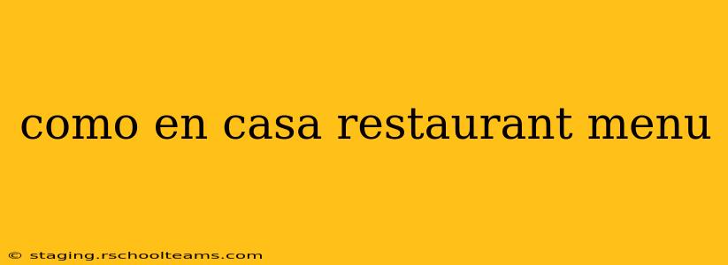 como en casa restaurant menu